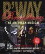 Broadway: The American Musical (Applause Books)