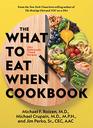 The What to Eat When Cookbook 135 Deliciously Timed Recipes