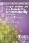 A Teacher's Guide to Using the Common Core State Standards in Mathematics