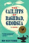 The Cailiffs of Baghdad Georgia A Novel