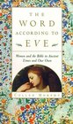 The Word According to Eve  Women and the Bible in Ancient Times and Our Own