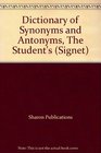 Dictionary of Synonyms and Antonyms The Student's