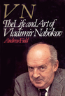 VN  The Life and Art of Vladimir Nabokov