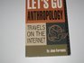 Let's Go Anthropology Travels on the Internet