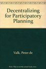 Decentralizing for Participatory Planning Comparing the Experience of Zimbabwe and Other Anglophone Countries in Eastern and Southern Africa