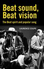 Beat Sound Beat Vision The Beat Spirit and Popular Song