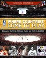 Where Countries Come to Play Celebrating the World of Olympic Hockey and the Triple Gold Club