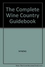 The Complete wine country guidebook