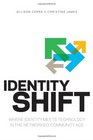 Identity Shift Where Identity Meets Technology in the NetworkedCommunity Age