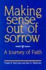 Making Sense Out of Sorrow A Journey of Faith