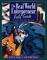 The Real World Entrepreneur Field Guide Growing Your Own Business