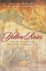 Yellow Roses Four Historical Novellas Featuring Texas Rangers and the Women Who Love Them