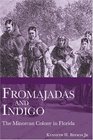 Fromajadas and Indigo: The Minorcan Colony in Florida