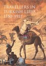Travellers in Turkish Libya 1550  1911