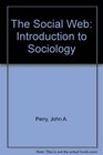 The Social Web Introduction to Sociology