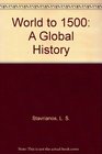 The World to 1500 A Global History