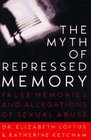 The Myth of Repressed Memory  False Memories and Allegations of Sexual Abuse