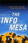 The Info Mesa Science Business and New Age Alchemy on the Santa Fe Plateau