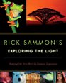 Rick Sammon's Exploring the Light Making the Very Best InCamera Exposures