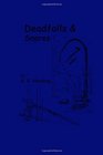 Deadfalls and Snares: A Book Of Instruction For Trappers About These And Other Home-Made Traps