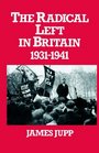 The Radical Left in Britain 19311941