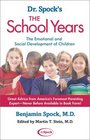 Dr Spock's The School Years  The Emotional and Social Development of Children