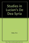 Studies in Lucian's De Syria dea