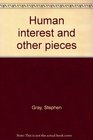 Human interest and other pieces