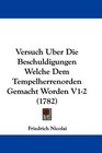 Versuch Uber Die Beschuldigungen Welche Dem Tempelherrenorden Gemacht Worden V12