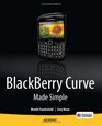 BlackBerry Curve Made Simple For the BlackBerry Curve 8500 Series