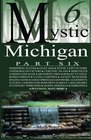 Mystic Michigan Part 6