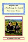 Fragile Eden A Ride Through New Zealand