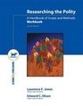 RESEARCHING THE POLITY A Handbook of Scope and Methods WORKBOOK Second Edition