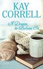 A Dream to Believe In (Sweet River, Bk 1)