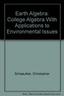 Earth Algebra College Algebra With Applications to Environmental Issues