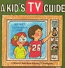 A Kid's TV Guide A Children's Book about Watching TV Intelligently