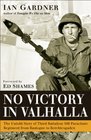No Victory in Valhalla The untold story of Third Battalion 506 Parachute Regiment from Bastogne to Berchtesgaden