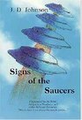 Signs of the Saucers A Revealing Study of the Flying SaucerUFO Phenomenon's Role in the Final Spiritual Crisis Between Christ and Satan and the Coming New World Order