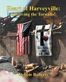 Heart of Harveyville Surviving the Tornado