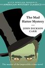 The Mad Hatter Mystery (Dr. Gideon Fell, Bk 2)