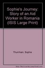 Sophie's Journey A Year in Ceausescu's Romania