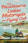 The Hazelbourne Ladies Motorcycle and Flying Club A Novel