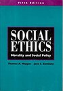Social Ethics Morality and Social Policy