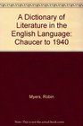 A Dictionary of Literature in the English Language Chaucer to 1940