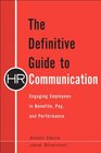 The Definitive Guide to HR Communication Engaging Employees in Benefits Pay and Performance