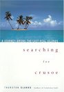 Searching for Crusoe A Journey Among the Last Real Islands