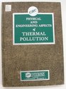 Physical and Engineering Aspects of Thermal Pollution