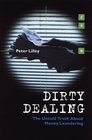 Dirty Dealing The Untold Truth About Global Money Laundering