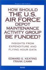 How Should the US Air Force Depot Maintenance Activity Group Be Funded Insights from Expenditure and Flying Hour Data