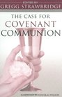 The Case for Covenant Communion